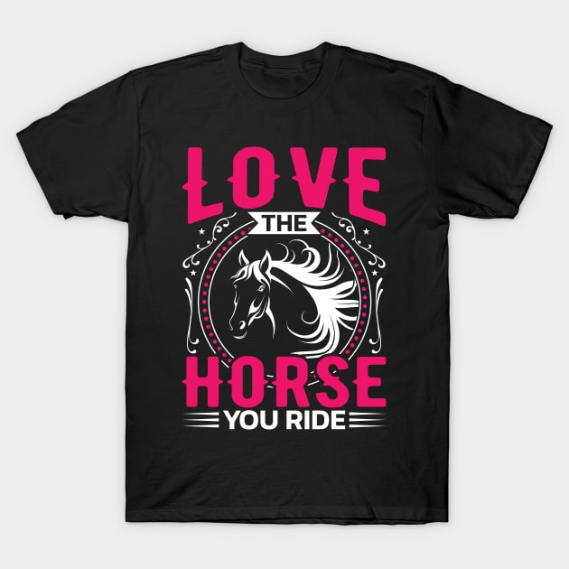 Rider Girls Love Horses Riding Ride T-Shirt by The Number One